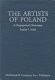 The artists of Poland : a biographical dictionary from the 14th century to the present /
