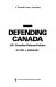 Defending Canada : U.S.-Canadian defense policies /