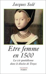 Être femme en 1500 : la vie quotidienne dans le diocèse de Troyes /