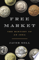 Free market : the history of an idea /