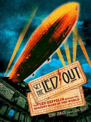 Get the Led out : how Led Zeppelin became the biggest band in the world /