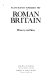 Roman Britain : history and sites /