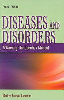 Diseases and disorders : a nursing therapeutics manual /