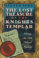 The lost treasure of the Knights Templar : solving the Oak Island mystery /