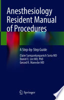 Anesthesiology resident manual of procedures : a step-by-step guide /