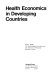 Health economics in developing countries /