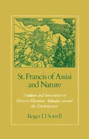 St. Francis of Assisi and nature : tradition and innovation in Western Christian attitudes toward the environment /