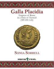 Galla Placidia : empress of Rome in a time of turmoil /