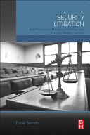 Security litigation : best practices for managing and preventing security-related lawsuits /
