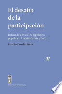 El desafío de la participación : referendo e iniciativa legislativa popular en América Latina y Europa /