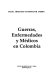 Guerras, enfermedades y médicos en Colombia /