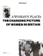 A woman's place : the changing picture of women in Britain /