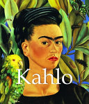 Frida Kahlo : 1907-1954 /