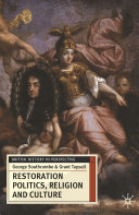 Restoration politics, religion, and culture : Britain and Ireland, 1660-1714 /