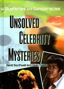 Unsolved celebrity mysteries /