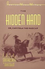 The hidden hand, or, Capitola the Madcap /