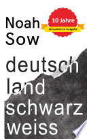 Deutschland Schwarz Weiss : der alltägliche Rassismus /