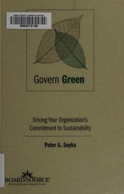 Govern green : driving your organization's commitment to sustainability /