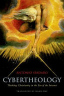 Cybertheology : thinking Christianity in the era of the Internet /