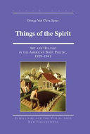 Things of the spirit : art and healing in the American body politic, 1929-1941 /