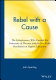 Rebel with a cause : the entrepreneur who created the University of Phoenix and the for-profit revolution in higher education /