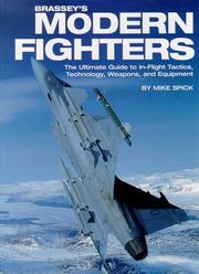 Brassey's Modern fighters : the ultimate guide to in-flight tactics, technology, weapons, and equipment /