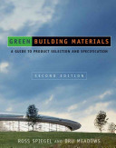 Green building materials : a guide to product selection and specification /