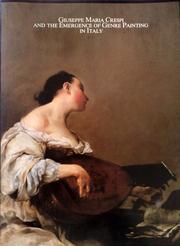 Giuseppe Maria Crespi and the emergence of genre painting in Italy /