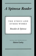A Spinoza reader : the Ethics and other works /