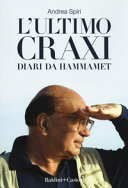 L'ultimo Craxi : diari da Hammamet /