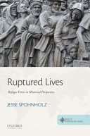 Ruptured lives : refugee crises in historical perspective /