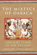 The Mixtecs of Oaxaca : ancient times to the present /