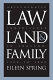 Law, land & family : aristocratic inheritance in England, 1300 to 1800 /
