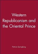 Western republicanism and the oriental prince /