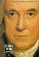 James Watt : master of the steam engine /