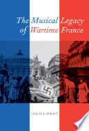 The musical legacy of wartime France /