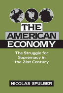 The American economy : the struggle for supremacy in the 21st century /