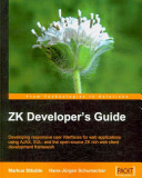 ZK developer's guide : developing responsive user interfaces for web applications using AJAX, XUL, and the open-source ZK rich web client development framework /