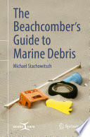 The beachcomber's guide to marine debris /