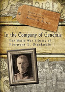 In the company of generals : the World War I diary of Pierpont L. Stackpole /