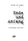 Ende und Anfang : Erinnerungen 1939-1963 /