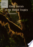 Cloud forests in the humid tropics : a bibliographic review /