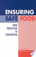 Ensuring Safe Food : From Production to Consumption.