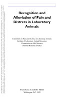 Recognition and Alleviation of Pain and Distress in Laboratory Animals.
