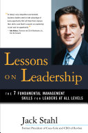 Lessons on leadership : the 7 fundamental management skills for leaders at all levels /