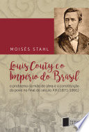 Louis Couty e o Império do Brasil : o problema da mão de obra e a constituição do povo no final do século XIX (1871-1891) /