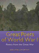 Great poets of World War I : poetry from the great war /
