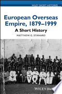 European overseas empire,1879-1999 : a short history /