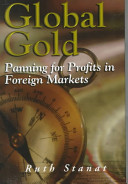 Global gold : panning for profits in foreign markets /