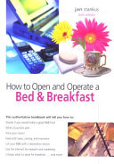 How to open and operate a bed & breakfast /